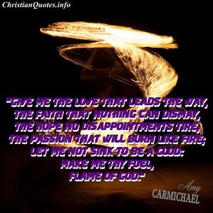 Amy Carmichael Quote Flame Of God ChristianQuotes info