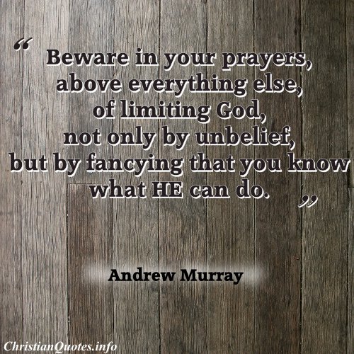 Andrew Murray Quote - Expect Great Things | ChristianQuotes.info