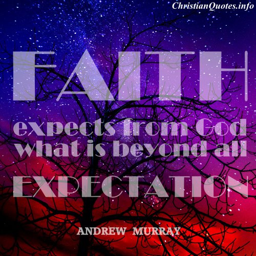 Andrew Murray Quote - Faith  ChristianQuotes.info