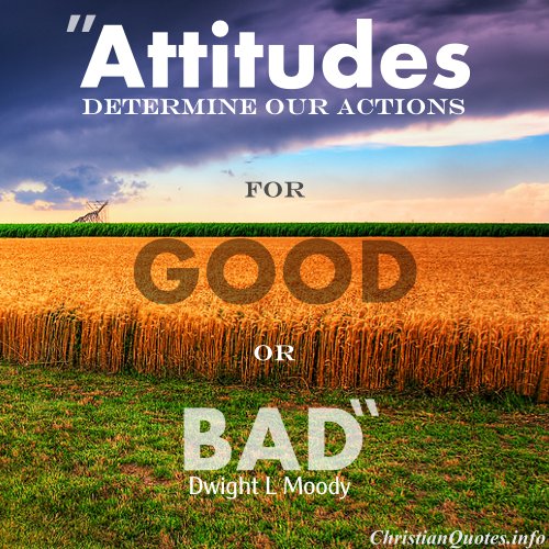 Dwight L Moody Quote Attitudes