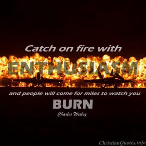 Charles Wesley Quote Catch On Fire ChristianQuotes info