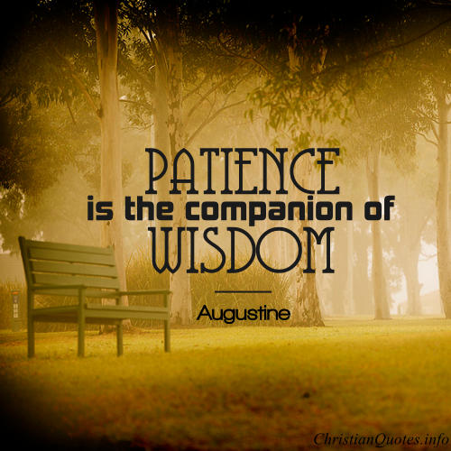 Augustine Quote - Patience  ChristianQuotes.info