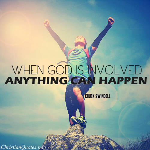 Chuck Swindoll Quote - Anything Can Happen 