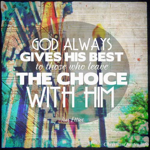 Jim Elliot Quote - God Always Gives His Best | ChristianQuotes.info
