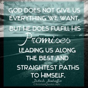 Dietrich Bonhoeffer Quote God Fulfills His Promises ChristianQuotes 