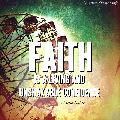 Martin Luther Quote - Faith | ChristianQuotes.info