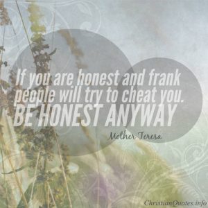 Mother Teresa Quote 3 Reasons Why Honesty Is Always The Best Policy 