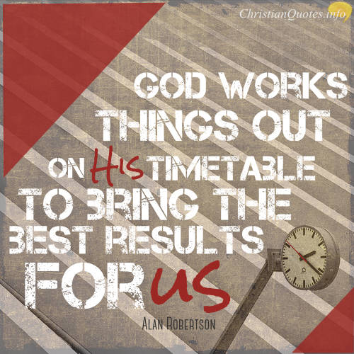 alan robertson quote 6 reasons why waiting for god is daily timetable