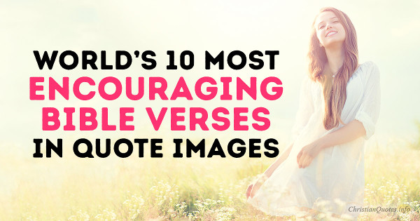 World s 10 most encouraging bible verses in quote images 