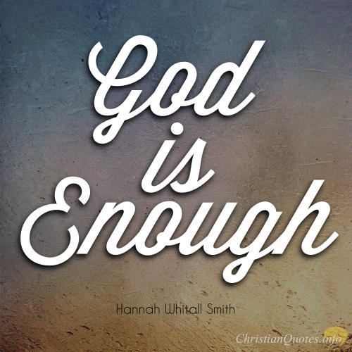 Hannah Whitall Smith Quote 3 Reasons God Is Enough For Me 