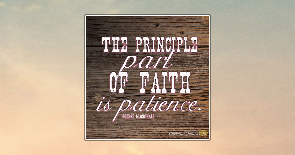 4 Principles of Patience | ChristianQuotes.info