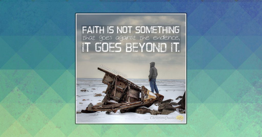 FB Faith Is Not Something That Goes Against The Evidence It Goes Beyond It