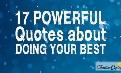 17 Powerful Quotes about Doing Your Best | ChristianQuotes.info