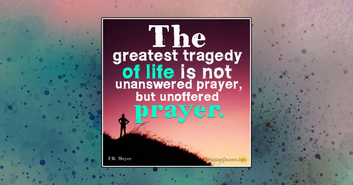 3 Reasons to Always Pray | ChristianQuotes.info