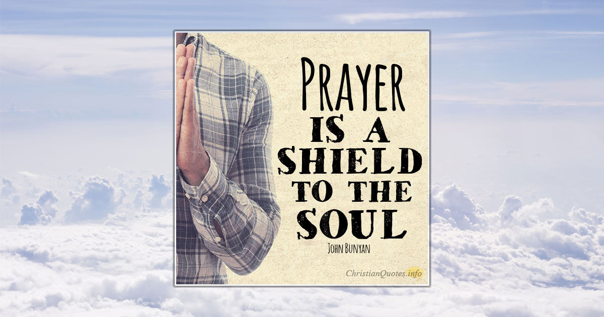 4 Ways Prayer Is a Shield ChristianQuotes.info