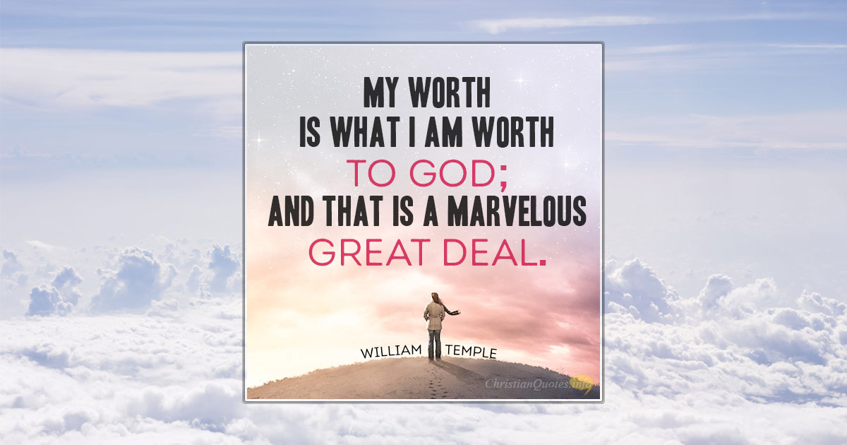3 Reasons You Are Worth Much to God ChristianQuotes.info