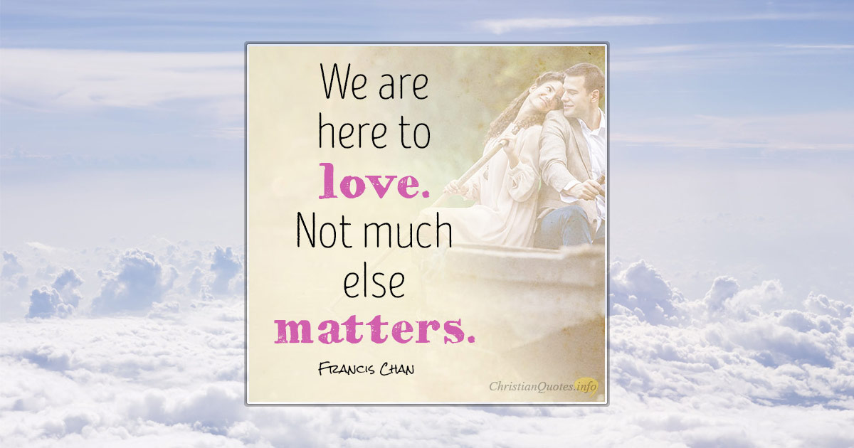 3-reasons-love-matters-most-christianquotes-info