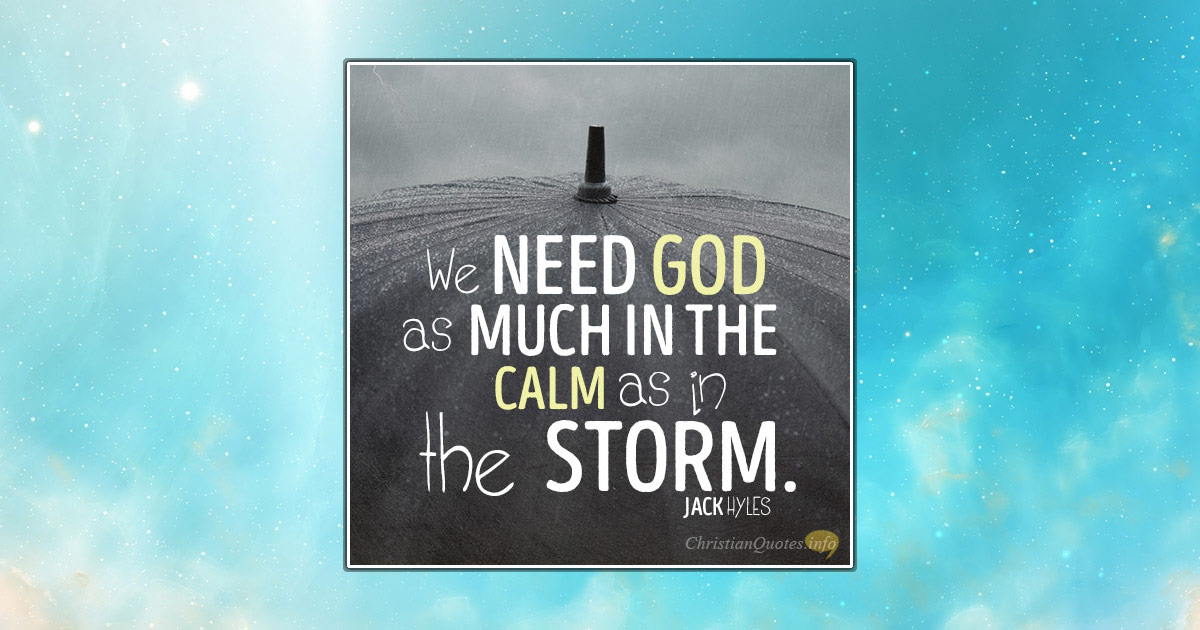 4 Reasons We Need God At All Times | ChristianQuotes.info