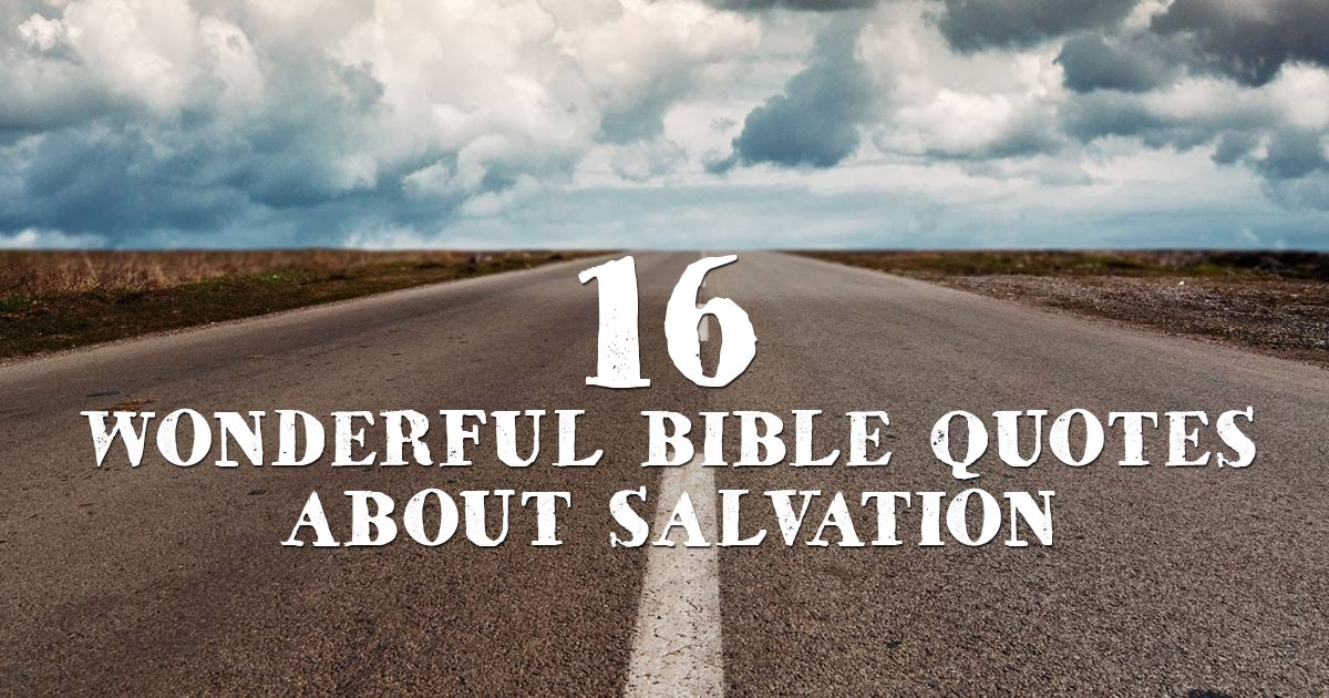 16-wonderful-bible-quotes-about-salvation-christianquotes-info