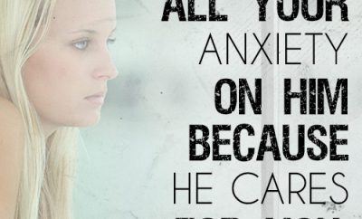 3 Reasons to Cast All Anxiety on Jesus  ChristianQuotes.info