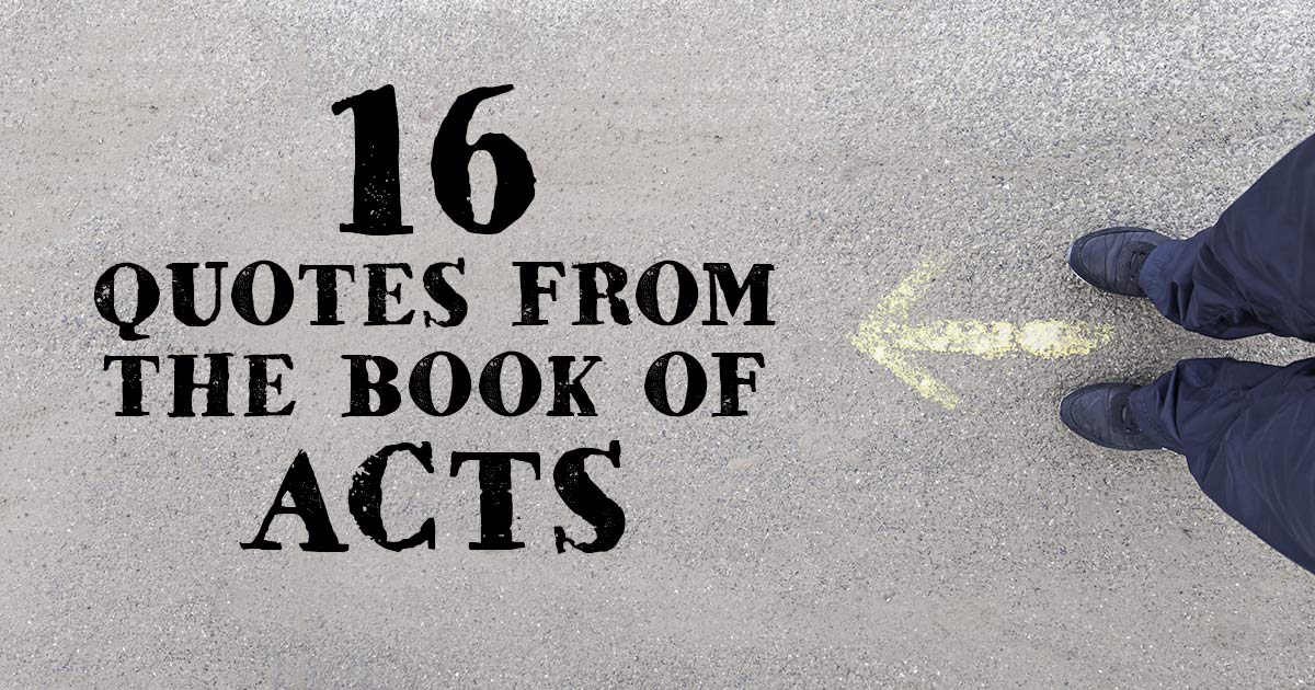 16 Quotes From The Book Of Acts - Awesome Bible Quotations ...