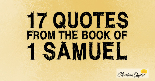 17 Quotes From The Book Of 1 Samuel