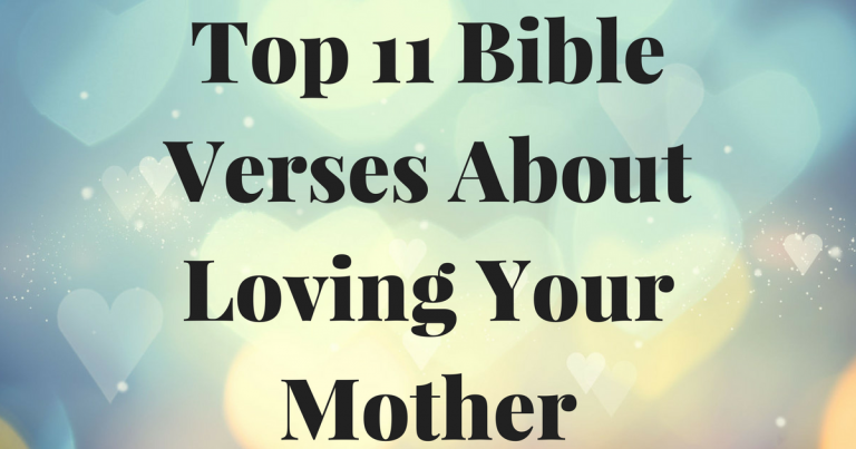 Top Bible Verses About Loving Your Mother