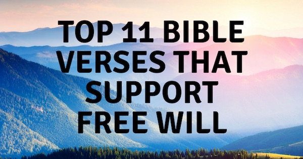 Top 11 Bible Verses That Support Free Will | ChristianQuotes.info