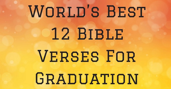 Bible Verses For Graduation Cards World's Best 12 Bible Verses For Graduation Cards | Christianquotes.info