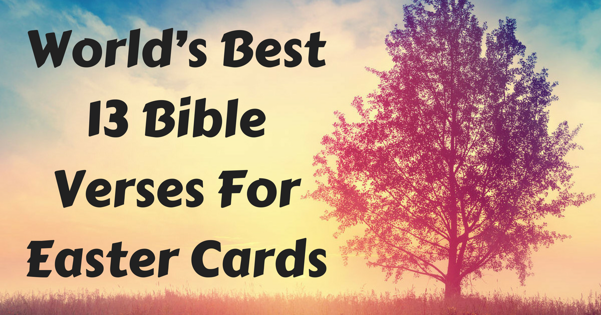 world-s-best-13-bible-verses-for-easter-cards-christianquotes-info