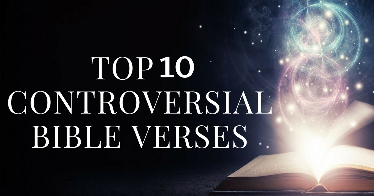 Top 10 Controversial Bible Verses ChristianQuotes.info