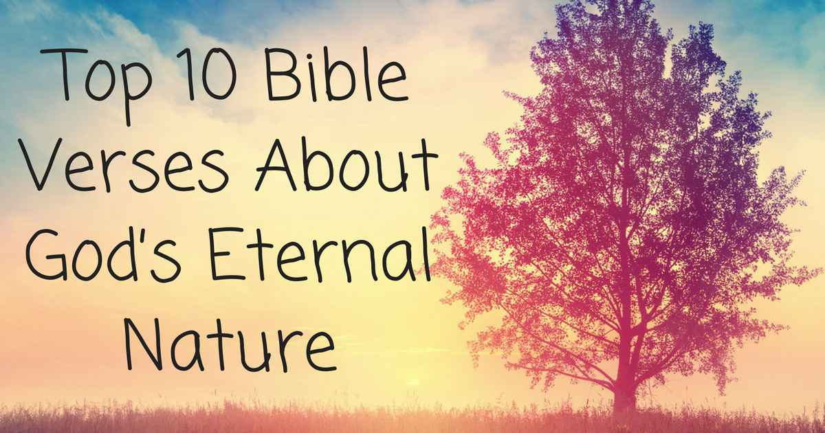 top-10-bible-verses-about-god-s-eternal-nature-christianquotes-info