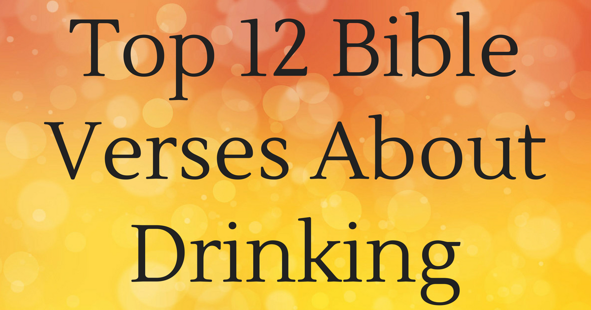 top-12-bible-verses-about-drinking-christianquotes-info