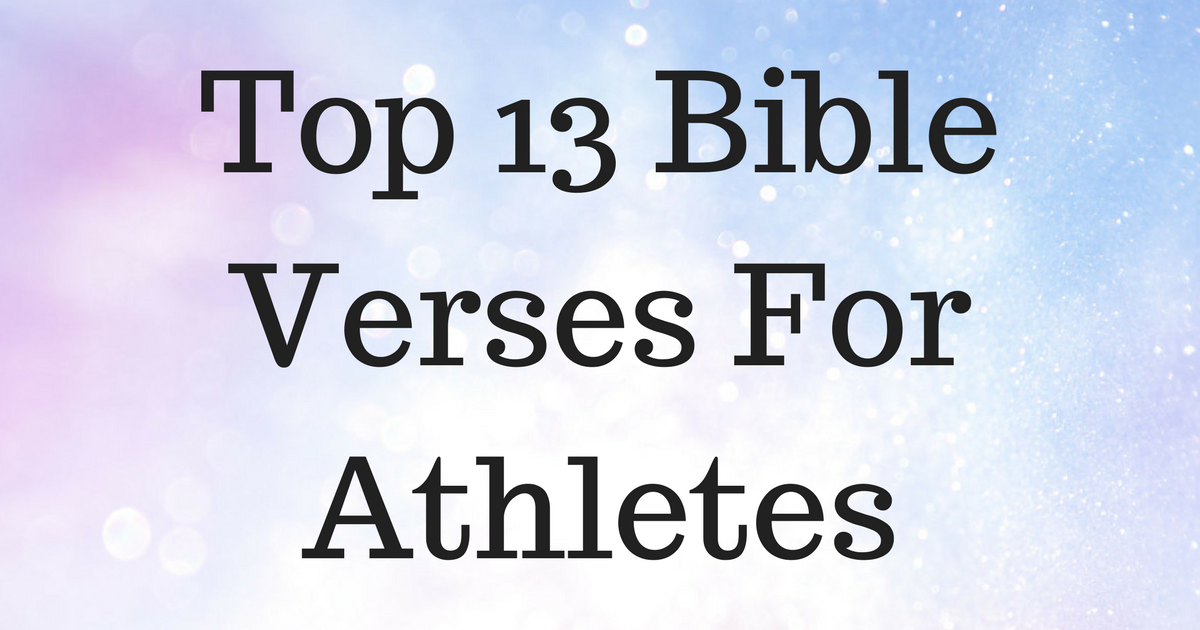 Top 13 Bible Verses For Athletes | ChristianQuotes.info