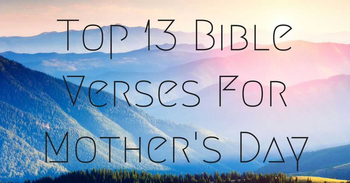 top-13-bible-verses-for-mother-s-day-christianquotes-info