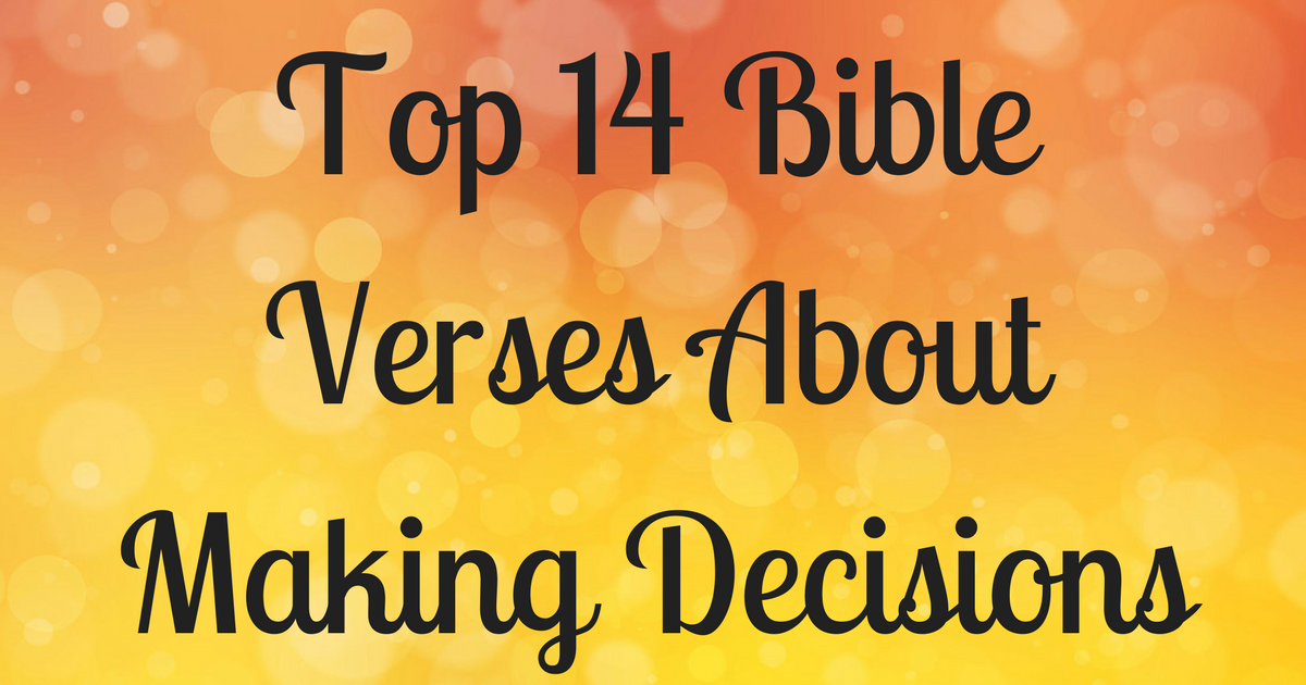 top-14-bible-verses-about-making-decisions-christianquotes-info