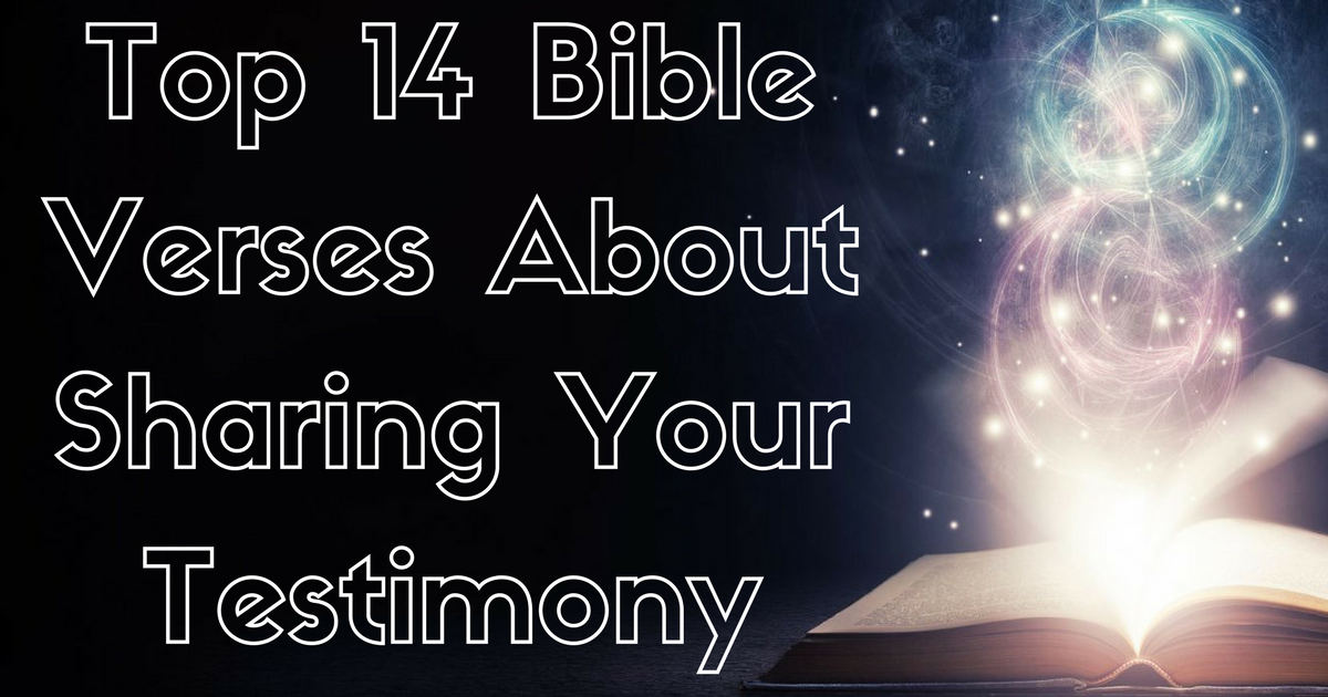 top-14-bible-verses-about-sharing-your-testimony-christianquotes-info