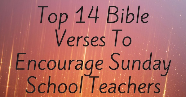 top-14-bible-verses-to-encourage-sunday-school-teachers