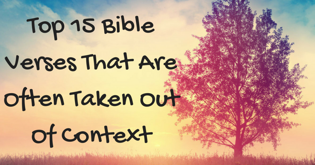 Top 15 Bible Verses That Are Often Taken Out Of Context2