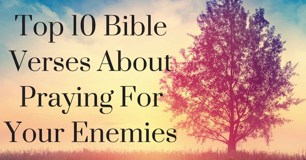 bible verses on prayer against enemies