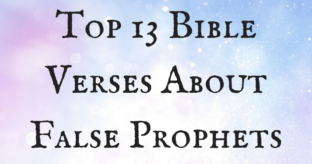 Top 13 Bible Verses About False Prophets