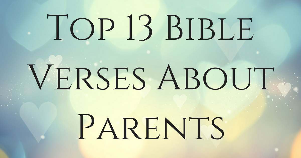 top-13-bible-verses-about-parents-christianquotes-info