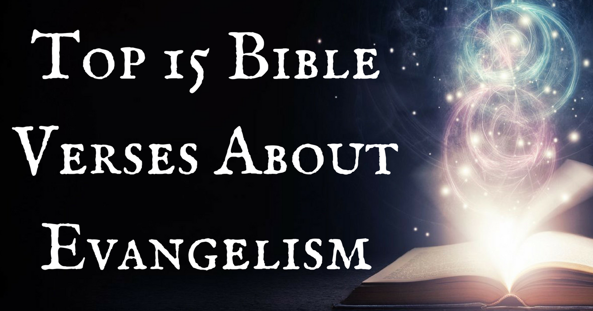 Top 15 Bible Verses About Evangelism 