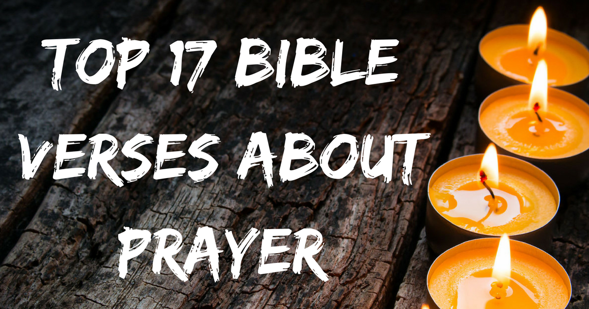 Top 17 Bible Verses About Prayer