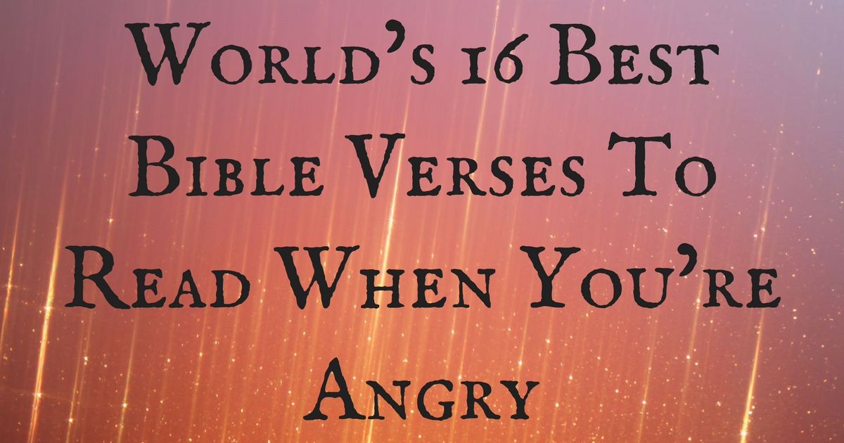 world-s-16-best-bible-verses-to-read-when-you-re-angry