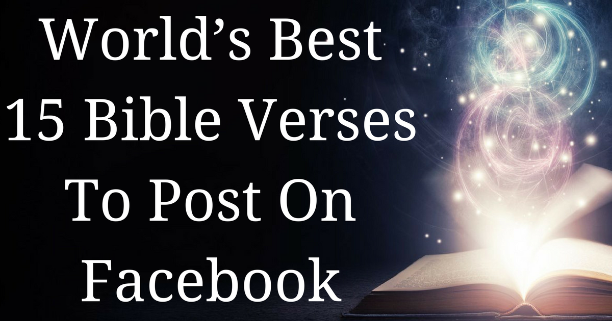 World’s Best 15 Bible Verses To Post On Facebook  ChristianQuotes.info