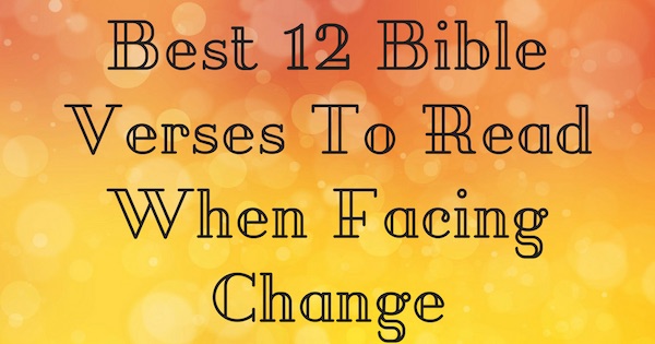 best-12-bible-verses-to-read-when-facing-change-1