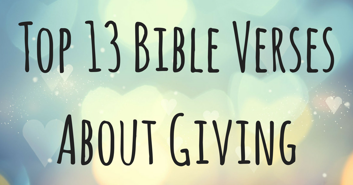 Top 13 Bible Verses About Giving