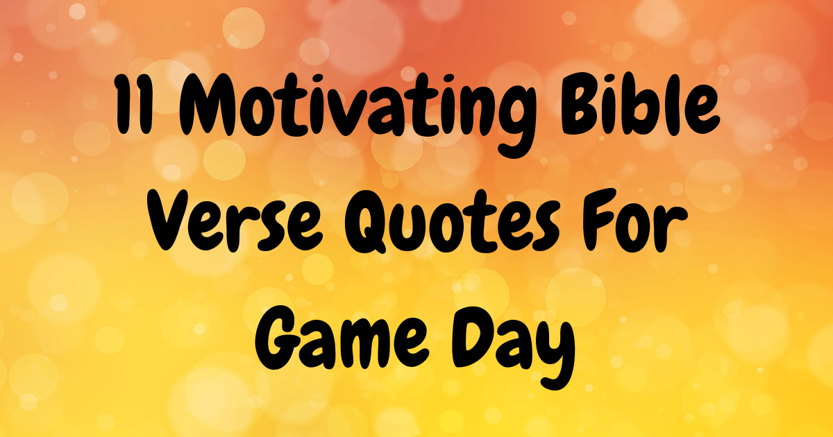 11 Motivating Bible Verse Quotes For Game Day | ChristianQuotes.info