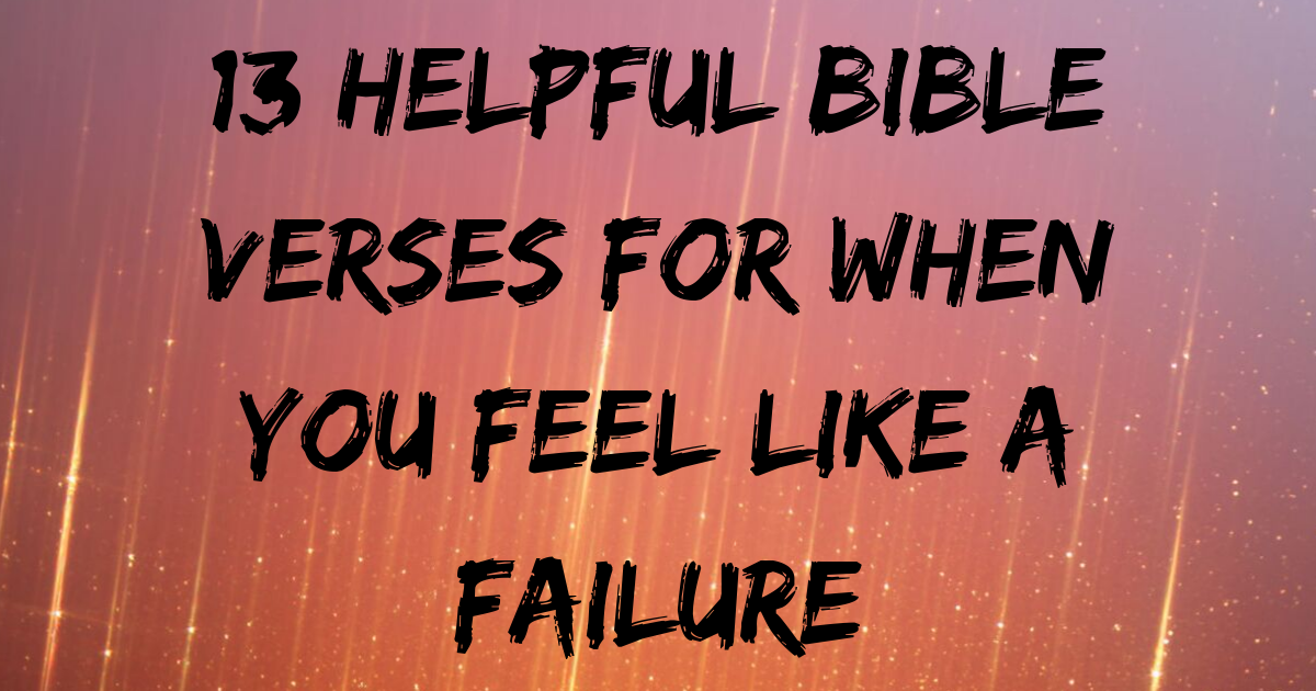 When You Feel Like A Failure Bible Verses